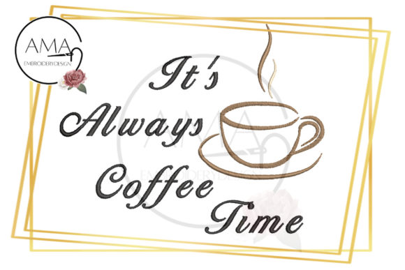 It’s Always Coffee Time Mug Quote