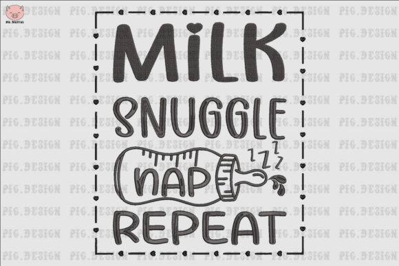 Milk Snuggle Nap Repeat